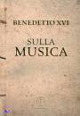 Benedetto XVI, Sulla musica