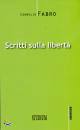 FABRO CORNELIO, scritti sulla liberta