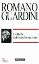 GUARDINI ROMANO, Lettere sull