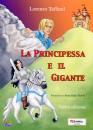 TAFFAREL LORENZO, La principessa e il gigante