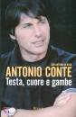 CONTE A. - DI ROSA, Testa cuore gambe