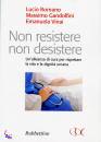 ROMANO - VINAI -...., non resistere non desistere accanimento