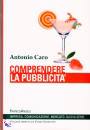 CARO ANTONIO, Comprendere la pubblicit