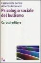 SERINO, psicologia sociale del bullismo