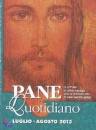 BENZI ORESTE, Pane quotidiano. 2015 04 Luglio-agosto