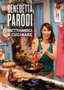 PARODI BENEDETTA, Mettiamoci a cucinare