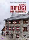 BENEDETTI-DECARLI, Guida ai rifugi del trentino