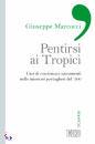 MARCOCCI GIUSEPPE, pentirsi ai tropici