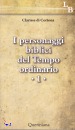 CLARISSE DI CORTONA, Personaggi biblici del tempo ordinario 1