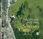 ZANDONELLA CALLEGHER, Severino Casara sulle Dolomiti del Cadore