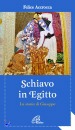 ACCROCCA FELICE, Schiavo in Egitto