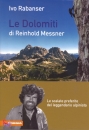 RABANSER IVO, Le Dolomiti di Reinhold Messner
