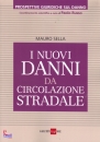 SELLA MAURO, I nuovi danni da circolazione stradale