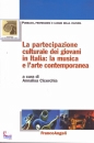 CICERCHIA ANNALISA, La partecipazione culturale dei giovani in Italia