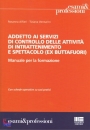 ALFIERI - VENTURINI, Addetto ai servizi di controllo (intrattenimento)