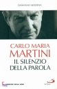 MODENA DAMIANO, Carlo Maria Martini. Il silenzio della parola