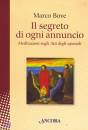 Bove Marco, Il segreto di ogni annuncio - Atti degli apostoli