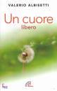 ALBISETTI VALERIO, Un cuore libero