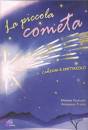 PAULICELLI - TROTTA, La piccola cometa + CD