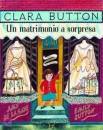 BUTTON CLARA, Un matrimonio a sorpresa