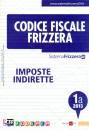 SISTEMA FRIZZERA, Codice fiscale frizzera Imposte indirette 1-2013