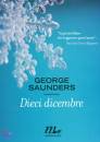 SAUNDERS GEORGE, Dieci dicembre