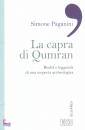 PAGANINI SIMONE, La capra di Qumran