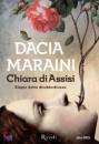 MARAINI DACIA, Chiara di Assisi