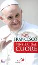 PAPA FRANCESCO, Pensieri dal cuore