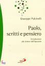 PULCINELLI GIUSEPPE, Paolo scritti e pensiero Introduzione alle lettere