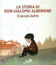 GIACOMO ALBERIONE, Il piccolo Zufrin