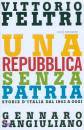 FELTRI - SANGIULIANO, Una repubblica senza patria