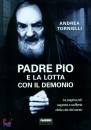 TORNIELLI ANDREA, Padre Pio e la lotta con il demonio