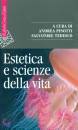 PINOTTI - TEDESCO, Estetica e scienze della vita