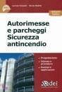 CONSORTI - MOBILIA, Autorimesse e parcheggi sicurezza antincendio