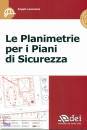 LACERANZA ANGELO, Le planimetrie per i piani di sicurezza