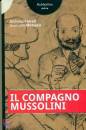 FARRELL - MAZZUCA, Il compagno Mussolini