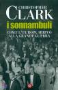 CLARK CHRISTOPHER, Sonnambuli Come l