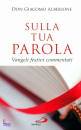 ALBERIONE GIACOMO, Sulla tua parola vangeli festivi