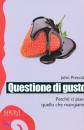 PRESCOTT JOHN, Questione di gusto