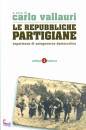 VALLAURI CARLO, Le repubbliche partigiane