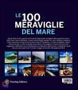 TOURING EDITORE, Le 100 meraviglie del mare