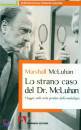 MCLUHAN MARSHALL, Lo strano caso del dr.Mcluhan