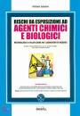 SABATINO RAFFAELE, Rischi da esposizione ad agenti chimici biologici