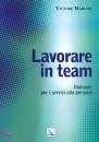 MARIANI VITTORE, Lavorare in team