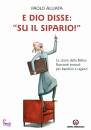 ALLIATA PAOLO, E Dio disse su il sipario