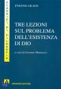 GILSON ETIENNE, Tre lezioni sul problema dell