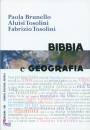 BRUNELLO - TOSOLINI, Bibbia e geografia