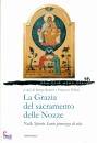 BONETTI - PILLONI/ED, La Grazia del sacramento delle nozze