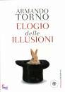 Torno Armando, elogio delle illusioni